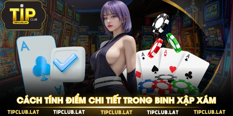 Cách tính điểm chi tiết trong binh xập xám