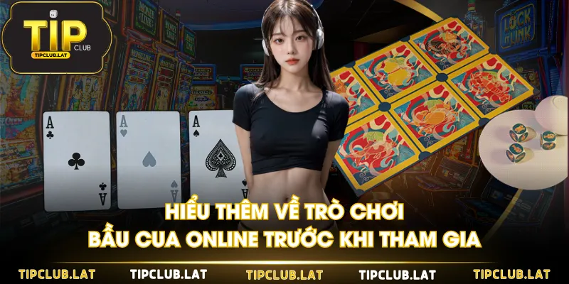 Hiểu thêm về trò chơi Bầu Cua Online trước khi tham gia