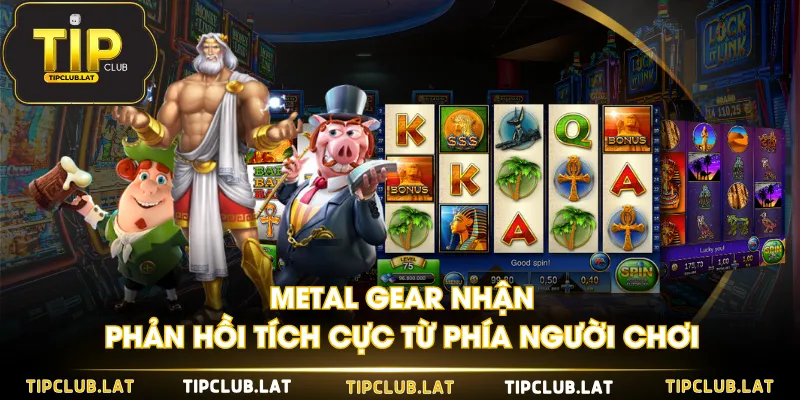 Metal Gear nhận phản hồi tích cực từ phía người chơi