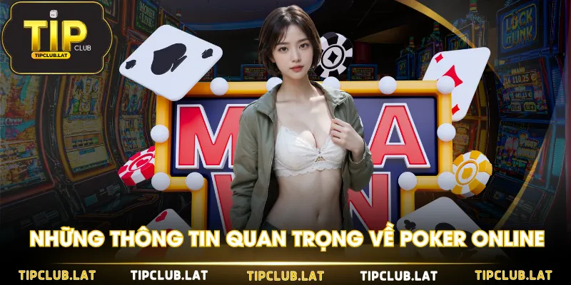 Những thông tin quan trọng về Poker online